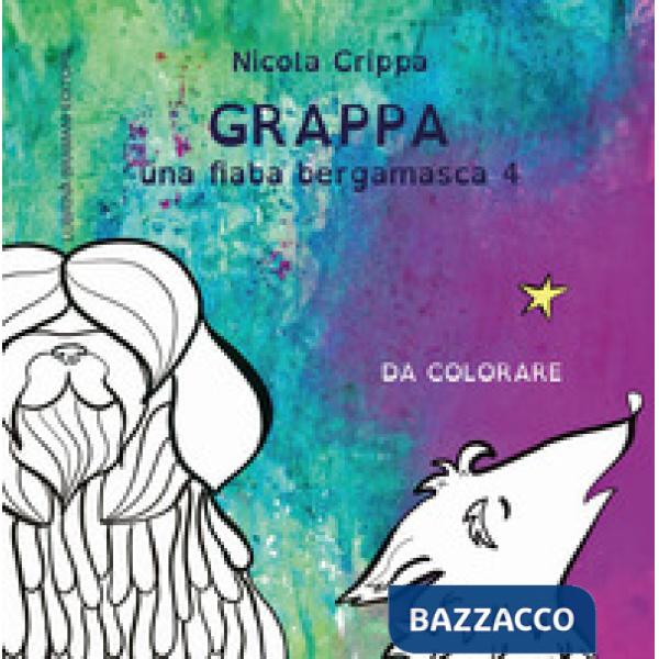 Fiaba bergamasca. Ediz. illustrata (Una). Vol. 4: Grappa