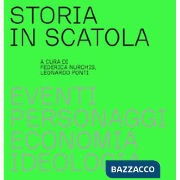 Storia in scatola. Eventi, personaggi, economia, ideologia