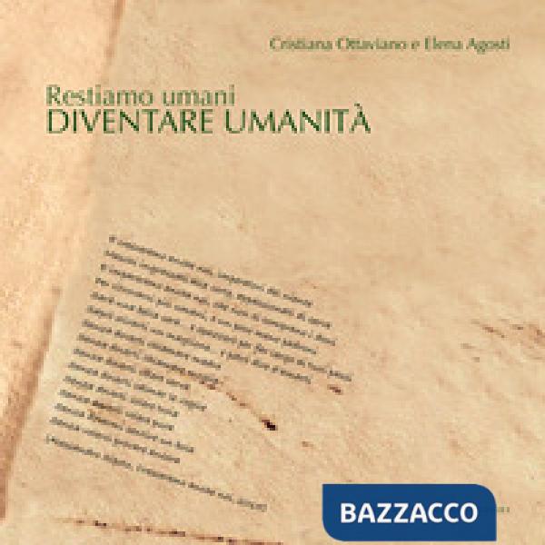 Restiamo umani. Diventare umanità