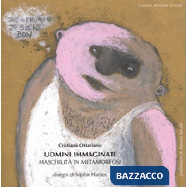 Uomini immaginati. Maschilità in metamorfosi