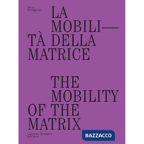 Mobilità della matrice-The mobility of the matrix (La)
