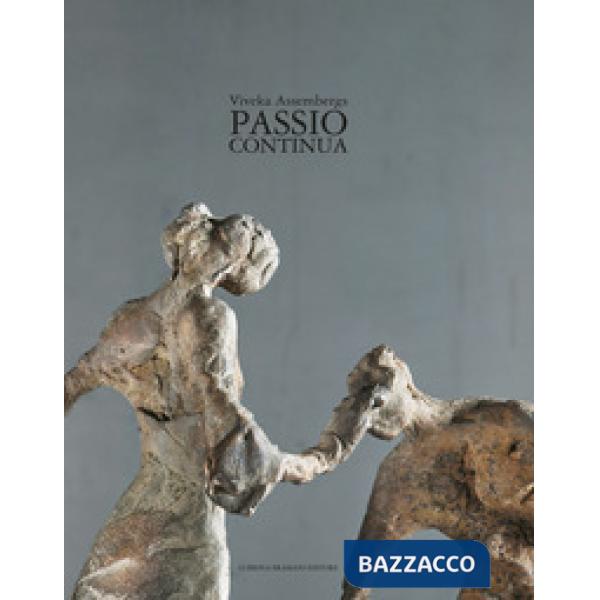 Viveka Assembergs. Passio continua. Ediz. italiana e inglese