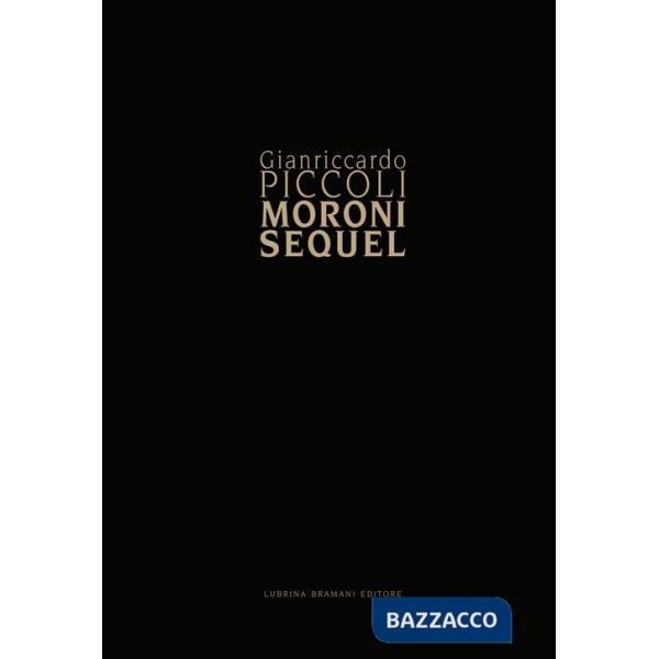 Giancarlo Piccoli. Moroni sequel