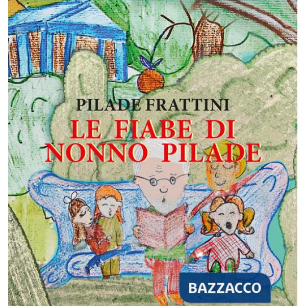 Fiabe di nonno Pilade (Le)
