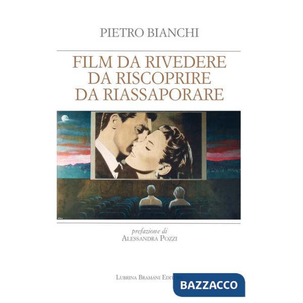 Film da rivedere, da riscoprire, da riassaporare