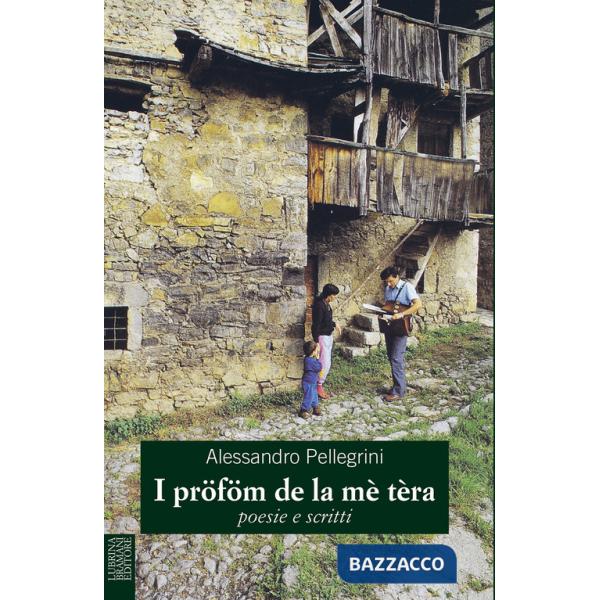 Pröföm de la mè tèra. Poesie e scritti (I)