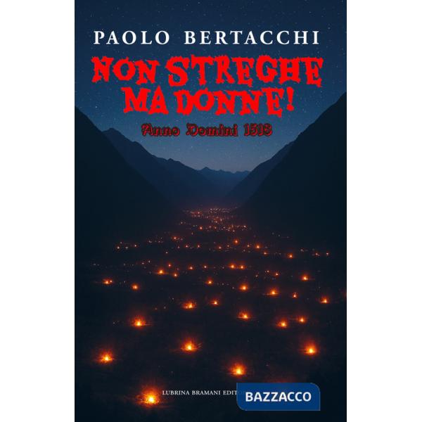 Non streghe ma donne! Anno Domini 1518