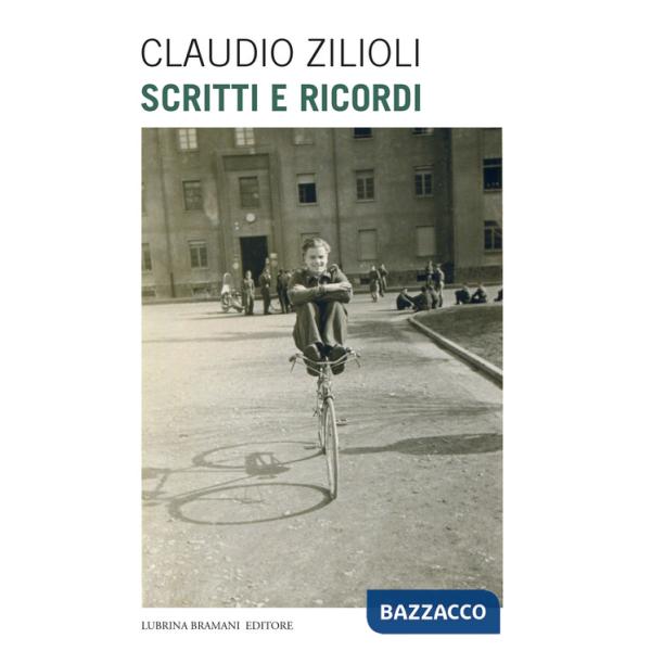 Claudio Zilioli. Scritti e ricordi