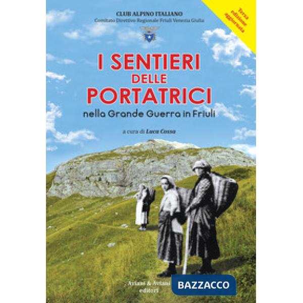I sentieri delle portatrici nella grande guerra in Friuli