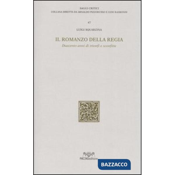 Romanzo della regia. Duecento anni di trionfi e sconfitte (Il)