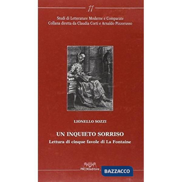 Inquieto sorriso. Lettura di cinque favole di La Fontaine (Un)