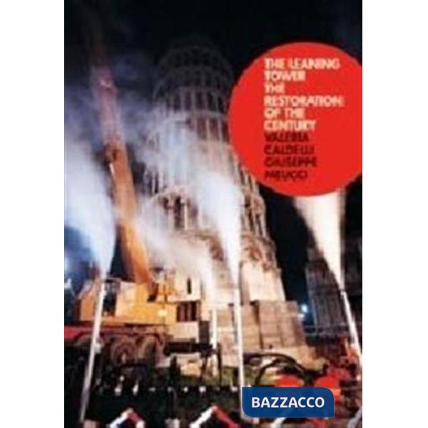 Leaning tower. The restoration of the century (The)