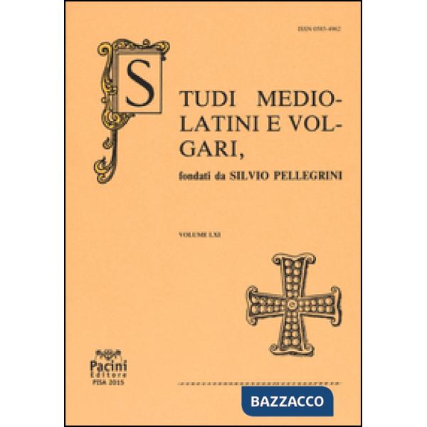 Studi mediolatini e volgari (2015). Ediz. italiana e spagnola. Vol. 61