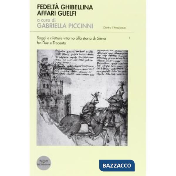 Fedeltà ghibellina. Affari guelfi