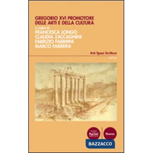 Gregorio XVI promotore delle arti e della cultura