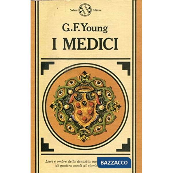 Medici. Luci e ombre della dinastia medicea sullo sfondo di quattro secoli di storia fiorentina (I)