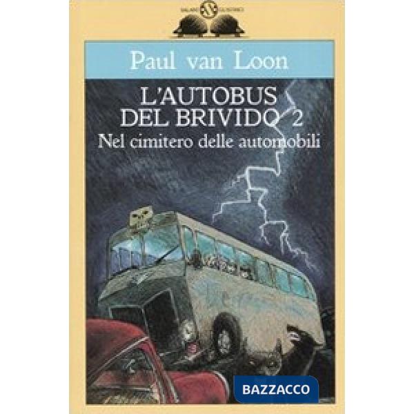 Nel cimitero delle automobili. L'autobus del brivido. Vol. 2