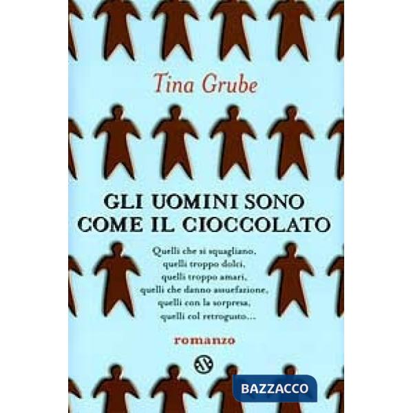 Uomini sono come il cioccolato (Gli)