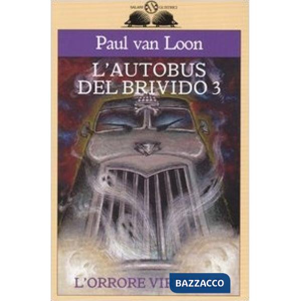 Orrore virtuale. L'autobus del brivido (L'). Vol. 3