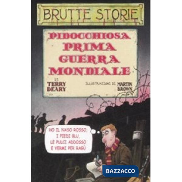 Pidocchiosa prima guerra mondiale. Ediz. illustrata