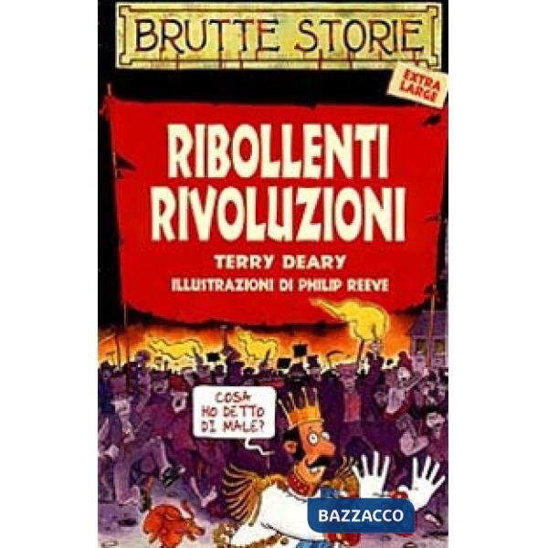 Ribollenti rivoluzioni. Ediz. illustrata