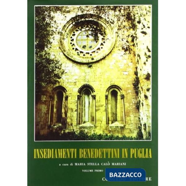 Insediamenti benedettini in Puglia. Vol. 1