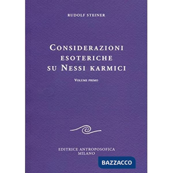 Considerazioni esoteriche su nessi karmici. Vol. 1