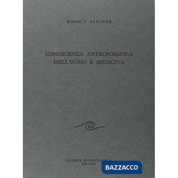 Conoscenza antroposofica dell'uomo e medicina