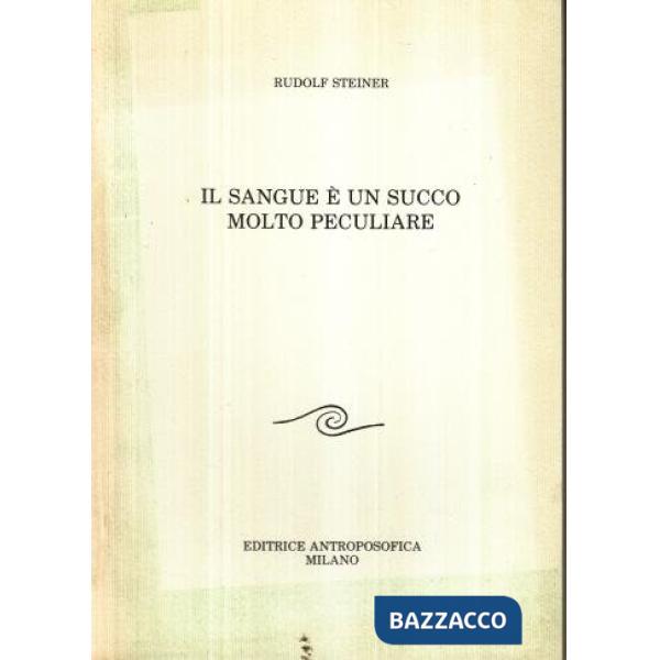 Sangue è un succo molto peculiare (Il)