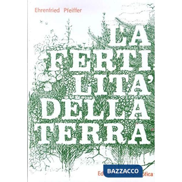 Fertilità della terra. La sua conservazione e il suo ritrovamento (La)
