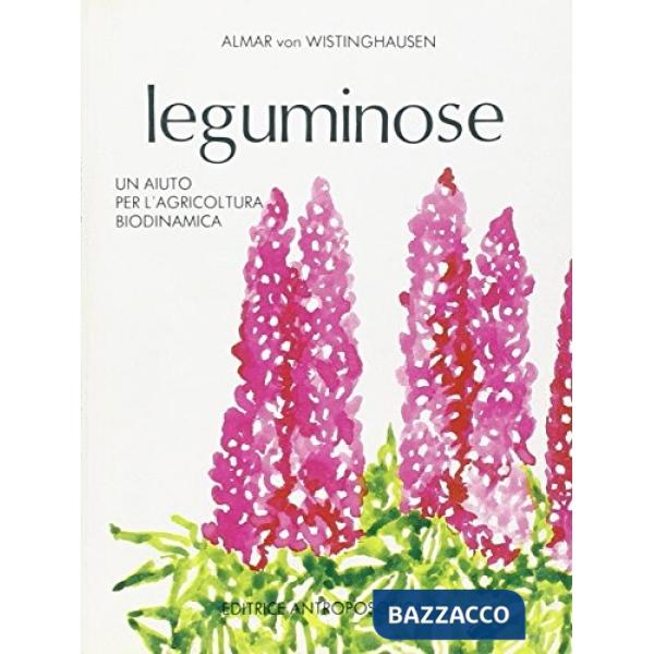 Leguminose. Un aiuto per l'agricoltura biodinamica
