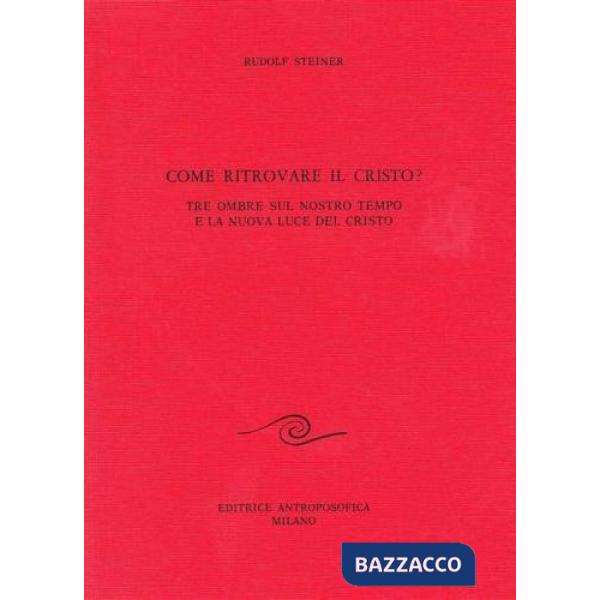 Come ritrovare il Cristo?