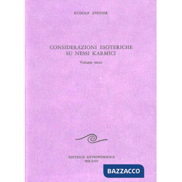 Considerazioni esoteriche su nessi karmici. Vol. 3