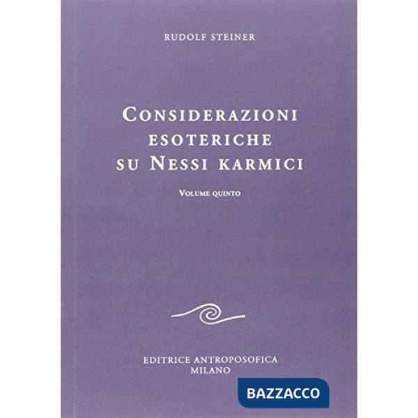 Considerazioni esoteriche su nessi karmici. Vol. 5