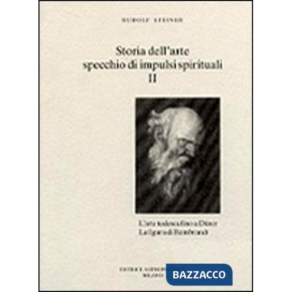 Storia dell'arte, specchio di impulsi spirituali. Vol. 2
