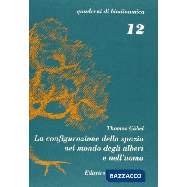 Configurazione dello spazio nel mondo degli alberi e nell'uomo (La)