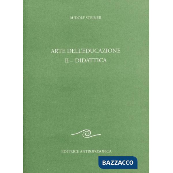 Arte dell'educazione. Vol. 2: Didattica