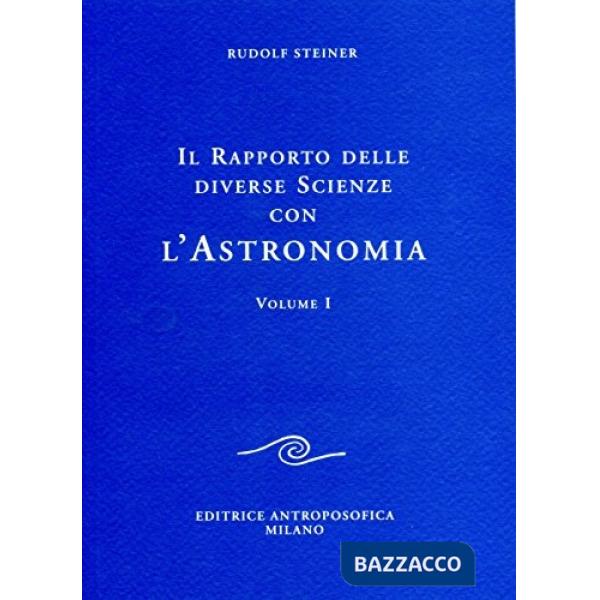 Rapporto delle diverse scienze con l'astronomia (Il). Vol. 1