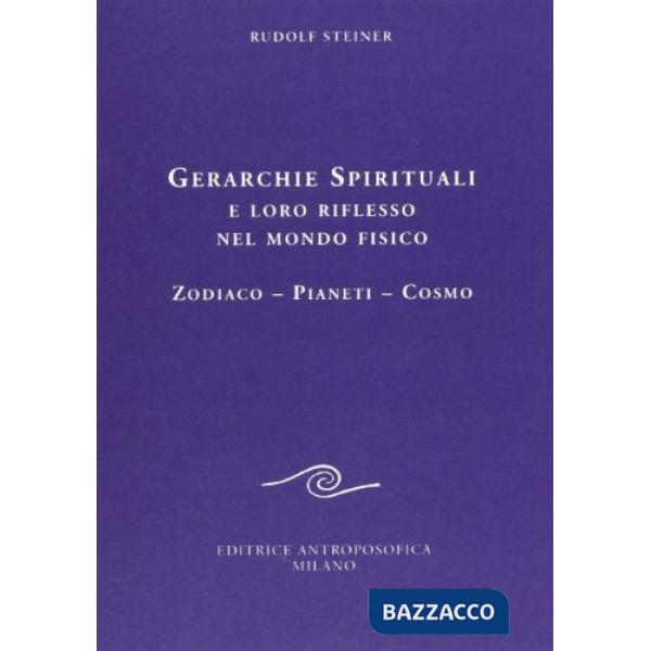 Gerarchie spirituali e loro riflesso nel mondo fisico. Zodiaco-Pianeti-Cosmo