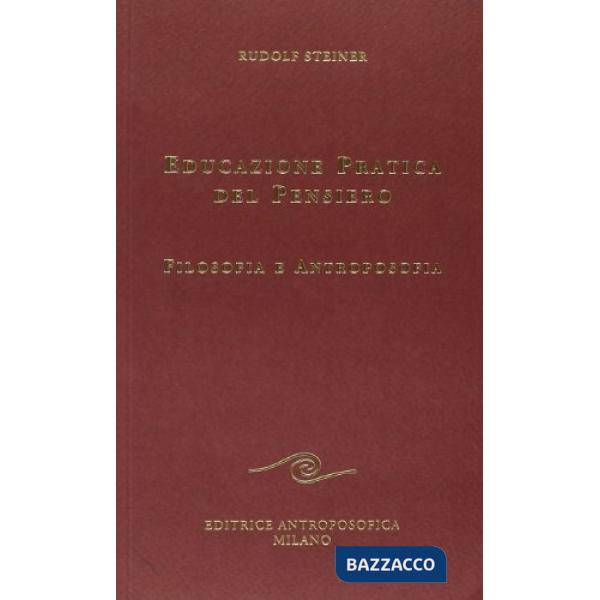 Educazione pratica del pensiero. Filosofia e antroposofia