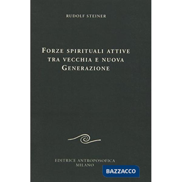 Forze spirituali attive fra vecchia e nuova generazione