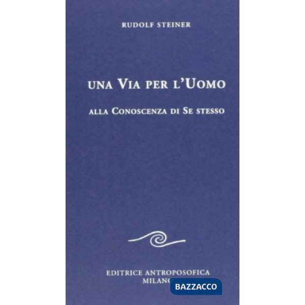 Via per l'uomo alla conoscenza di se stesso (Una)