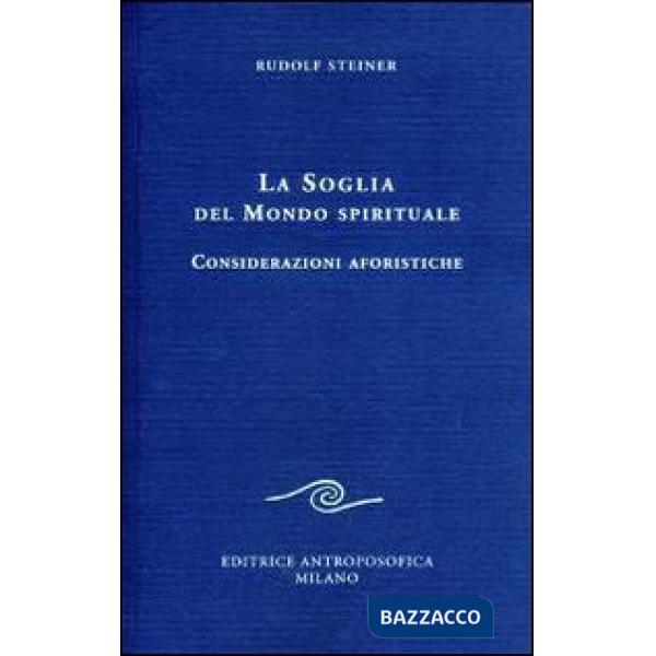 Soglia del mondo spirituale. Considerazioni aforistiche (La)