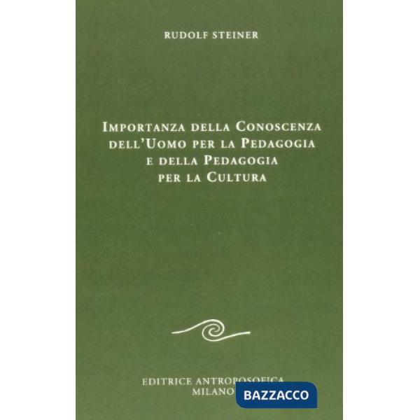 Importanza della conoscenza dell'uomo per la pedagogia e della pedagogia per la cultura