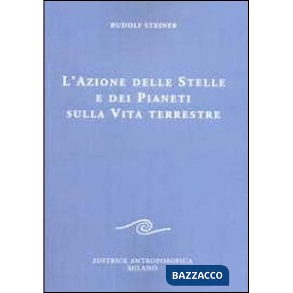 Azione delle stelle e dei pianeti sulla vita terrestre (L')