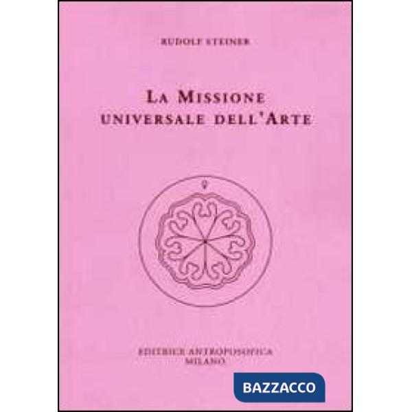 Missione universale dell'arte. Il genio del linguaggio. Il mondo dell'apparenza manifesta (La)