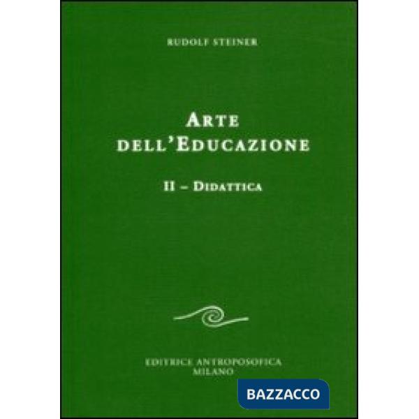 Arte dell'educazione. Vol. 2: Didattica