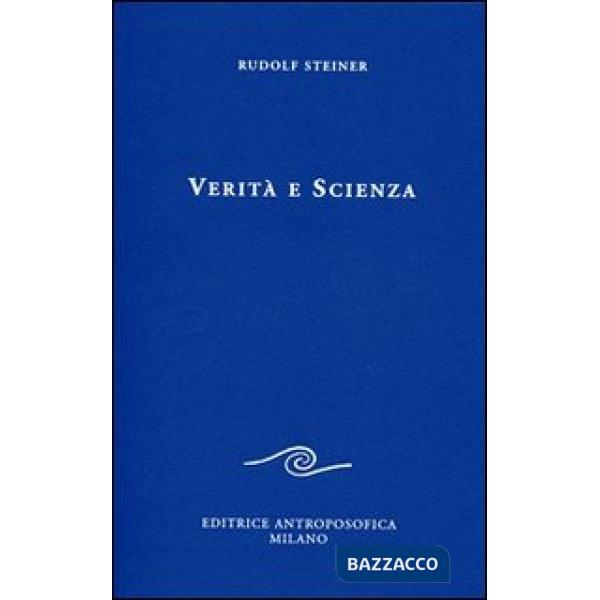 Verità e scienza. Proemio di una filosofia della libertà