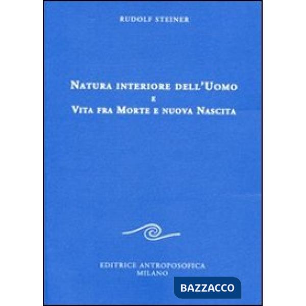 Natura interiore dell'uomo e vita fra morte e nuova nascita