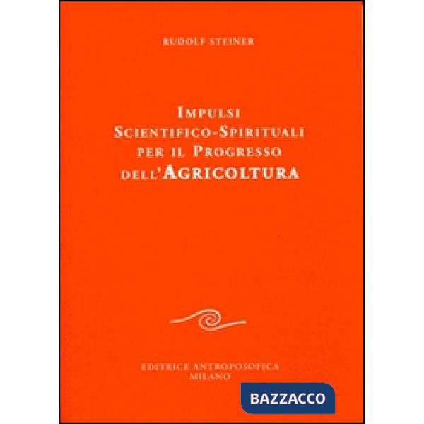 Impulsi scientifico-spirituali per il progresso dell'agricoltura. Corso sull'agricoltura